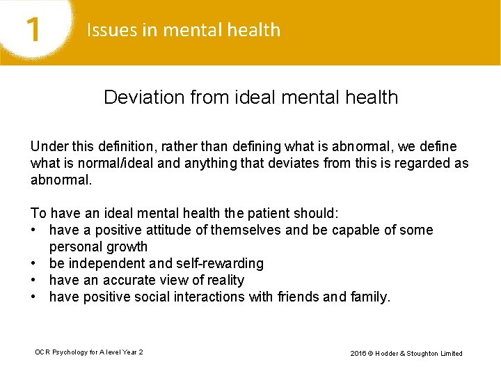 Issues in mental health Deviation from ideal mental health Under this definition, rather than