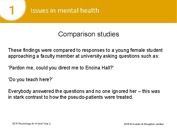 Issues in mental health Comparison studies These findings were compared to responses to a