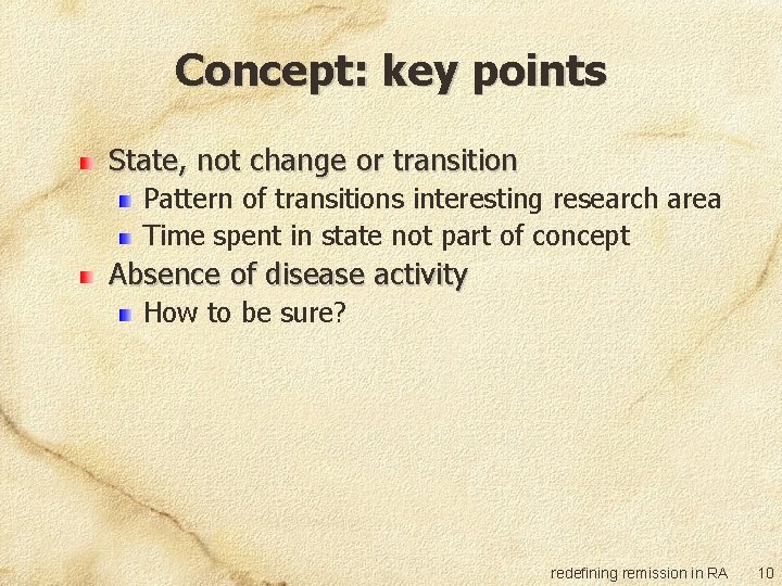 Concept: key points State, not change or transition Pattern of transitions interesting research area