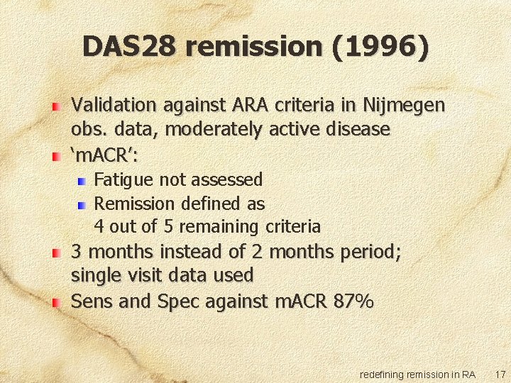 DAS 28 remission (1996) Validation against ARA criteria in Nijmegen obs. data, moderately active