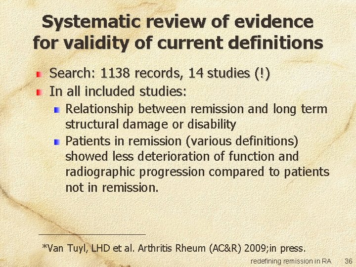Systematic review of evidence for validity of current definitions Search: 1138 records, 14 studies