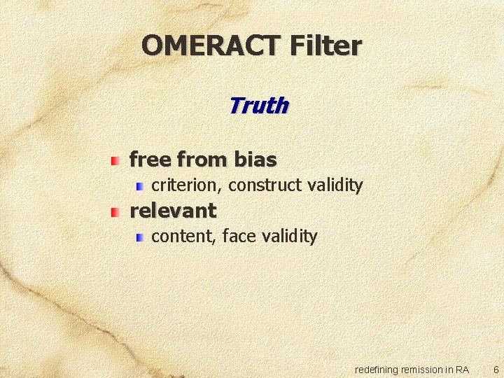 OMERACT Filter Truth free from bias criterion, construct validity relevant content, face validity redefining