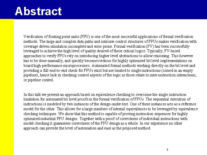 Abstract Verification of floating point units (FPU) is one of the most successful applications