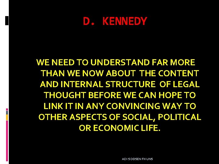 D. KENNEDY WE NEED TO UNDERSTAND FAR MORE THAN WE NOW ABOUT THE CONTENT