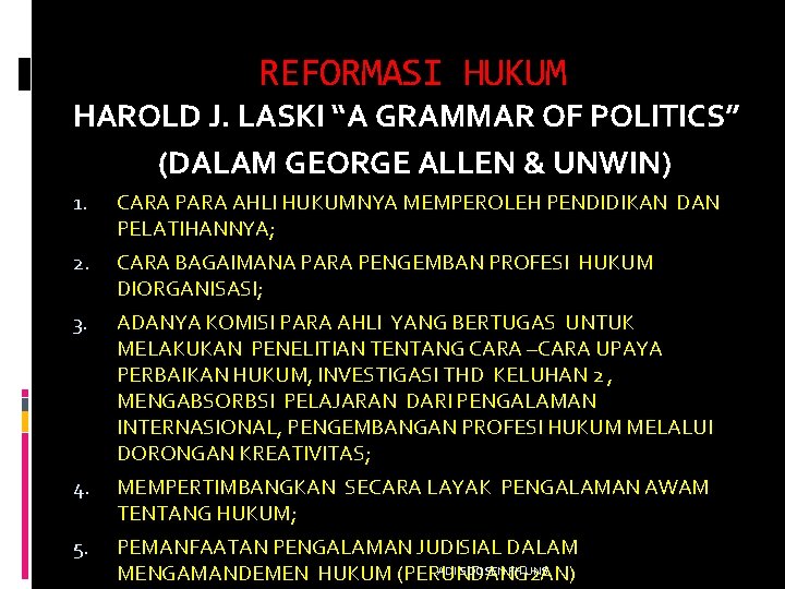 REFORMASI HUKUM HAROLD J. LASKI “A GRAMMAR OF POLITICS” (DALAM GEORGE ALLEN & UNWIN)