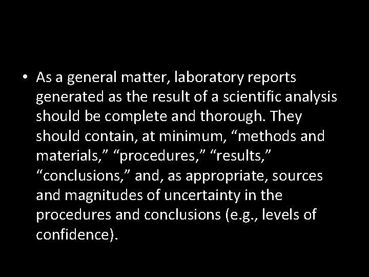  • As a general matter, laboratory reports generated as the result of a