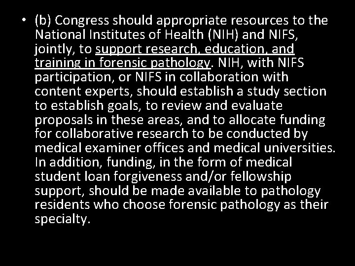  • (b) Congress should appropriate resources to the National Institutes of Health (NIH)