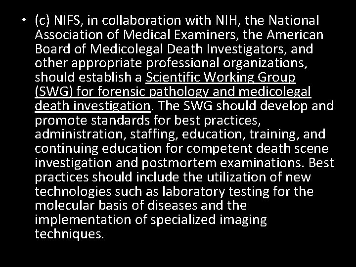 • (c) NIFS, in collaboration with NIH, the National Association of Medical Examiners,