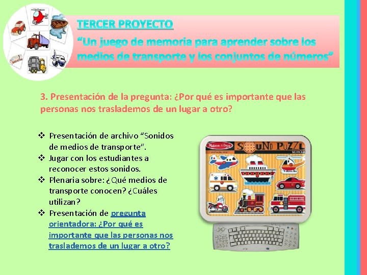 TERCER PROYECTO “Un juego de memoria para aprender sobre los medios de transporte y