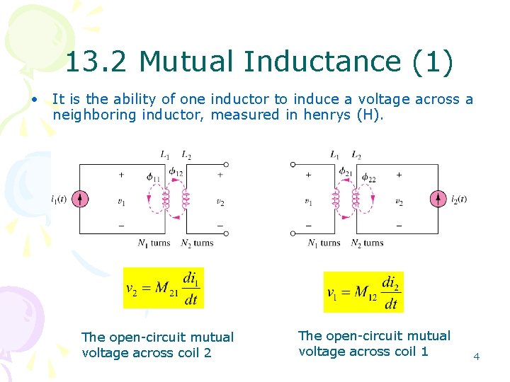 13. 2 Mutual Inductance (1) • It is the ability of one inductor to