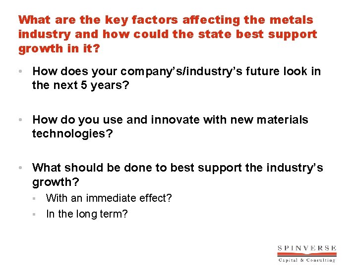 What are the key factors affecting the metals industry and how could the state