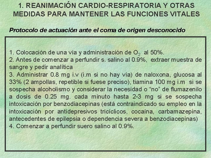 1. REANIMACIÓN CARDIO-RESPIRATORIA Y OTRAS MEDIDAS PARA MANTENER LAS FUNCIONES VITALES Protocolo de actuación