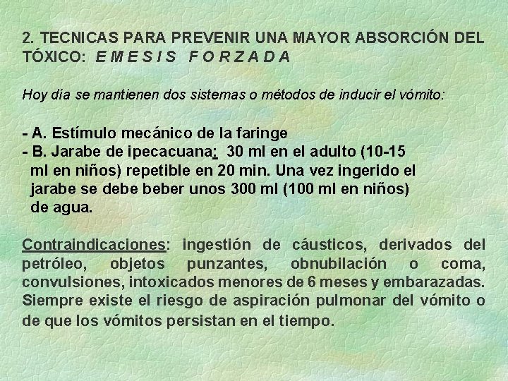 2. TECNICAS PARA PREVENIR UNA MAYOR ABSORCIÓN DEL TÓXICO: E M E S I