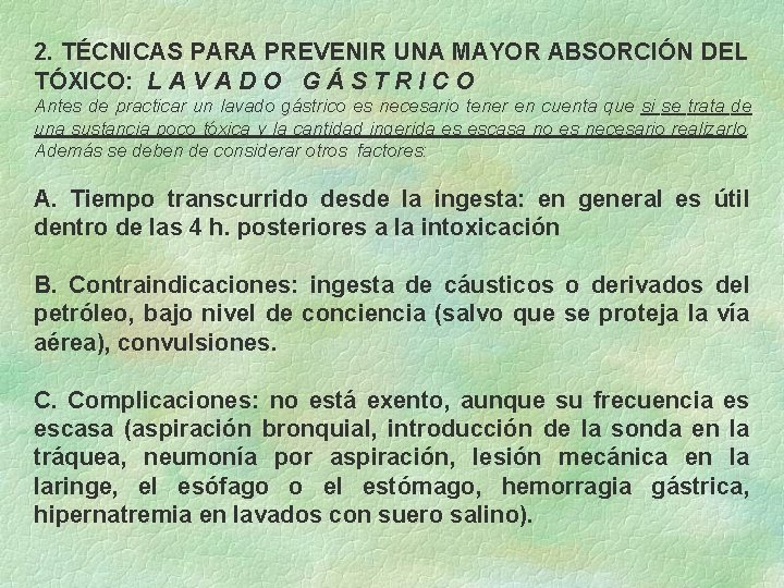 2. TÉCNICAS PARA PREVENIR UNA MAYOR ABSORCIÓN DEL TÓXICO: L A V A D