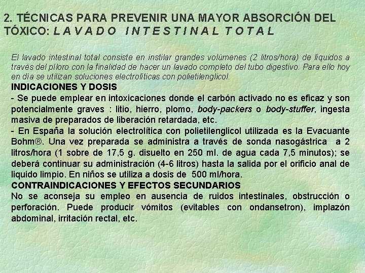 2. TÉCNICAS PARA PREVENIR UNA MAYOR ABSORCIÓN DEL TÓXICO: L A V A D