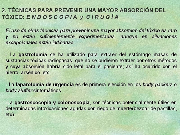 2. TÉCNICAS PARA PREVENIR UNA MAYOR ABSORCIÓN DEL TÓXICO: E N D O S