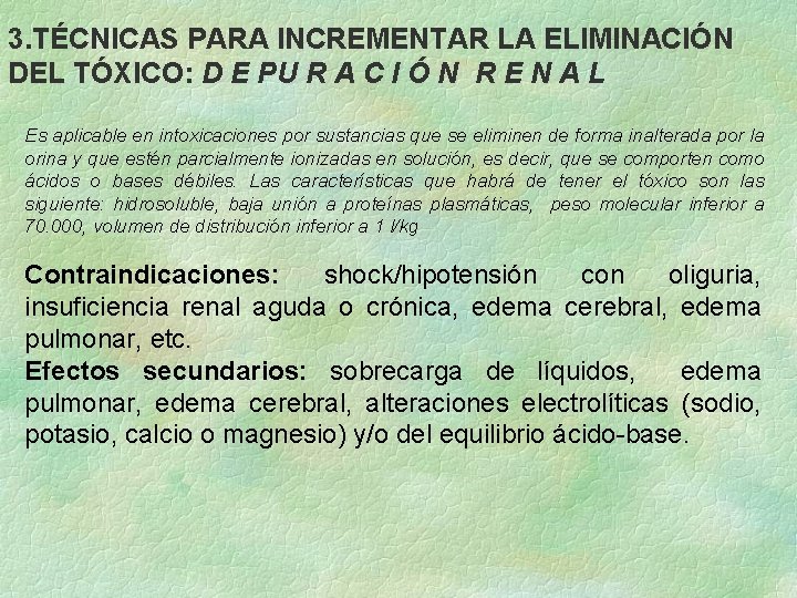 3. TÉCNICAS PARA INCREMENTAR LA ELIMINACIÓN DEL TÓXICO: D E PU R A C