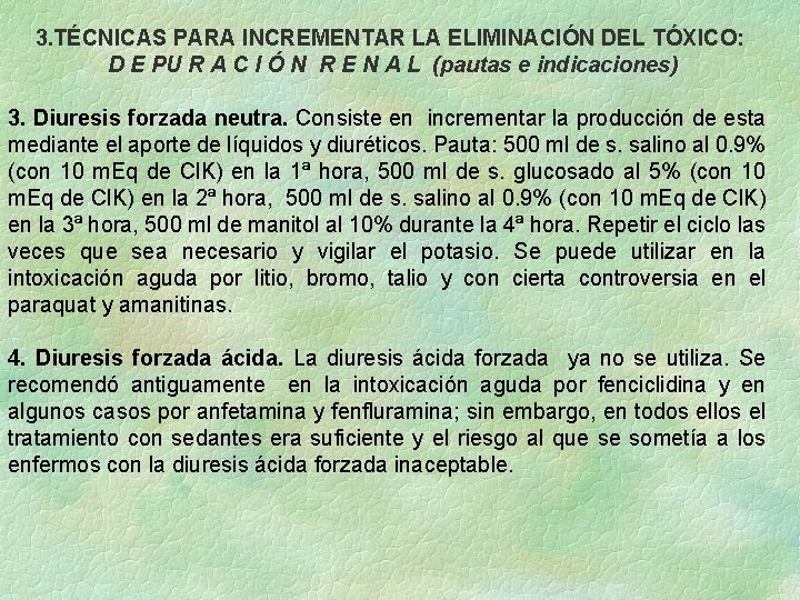 3. TÉCNICAS PARA INCREMENTAR LA ELIMINACIÓN DEL TÓXICO: D E PU R A C