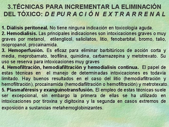 3. TÉCNICAS PARA INCREMENTAR LA ELIMINACIÓN DEL TÓXICO: D E PU R A C