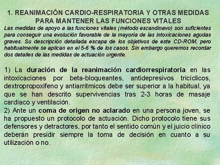 1. REANIMACIÓN CARDIO-RESPIRATORIA Y OTRAS MEDIDAS PARA MANTENER LAS FUNCIONES VITALES Las medidas de