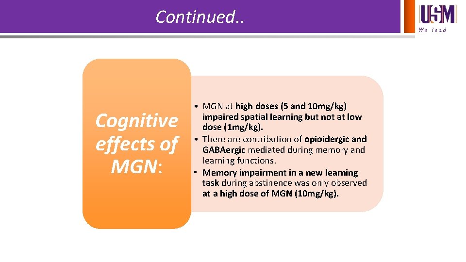 Continued. . Cognitive effects of MGN: • MGN at high doses (5 and 10