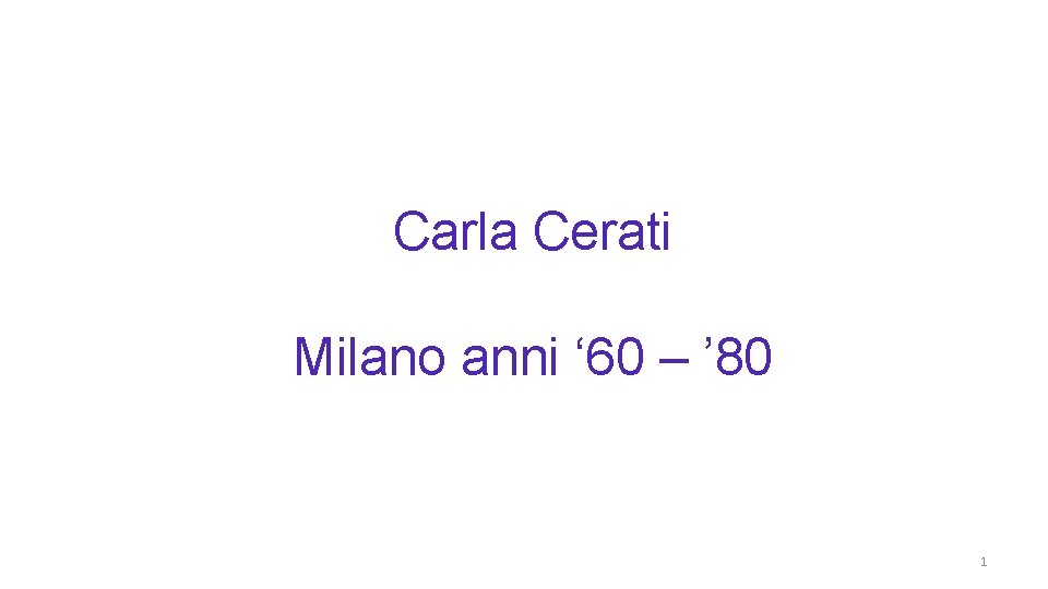 Carla Cerati Milano anni ‘ 60 – ’ 80 1 