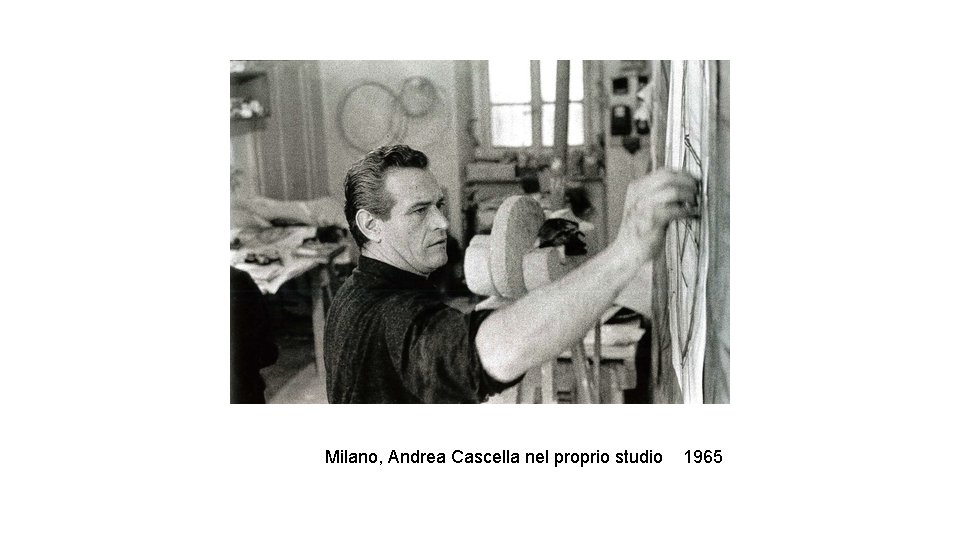 Milano, Andrea Cascella nel proprio studio 1965 