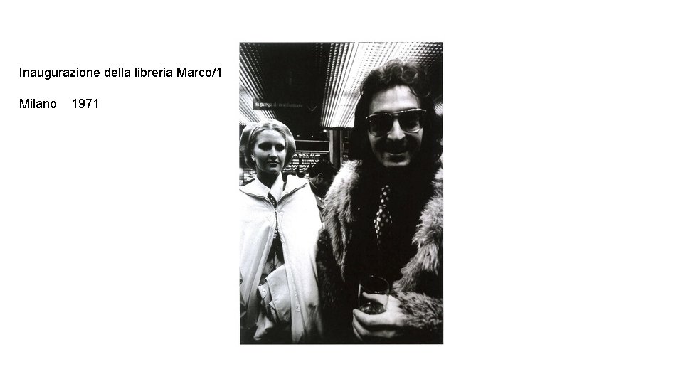 Inaugurazione della libreria Marco/1 Milano 1971 