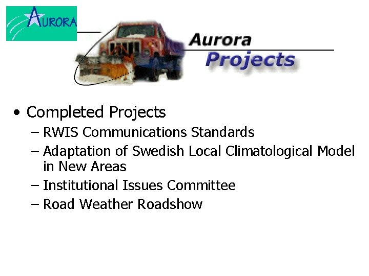  • Completed Projects – RWIS Communications Standards – Adaptation of Swedish Local Climatological