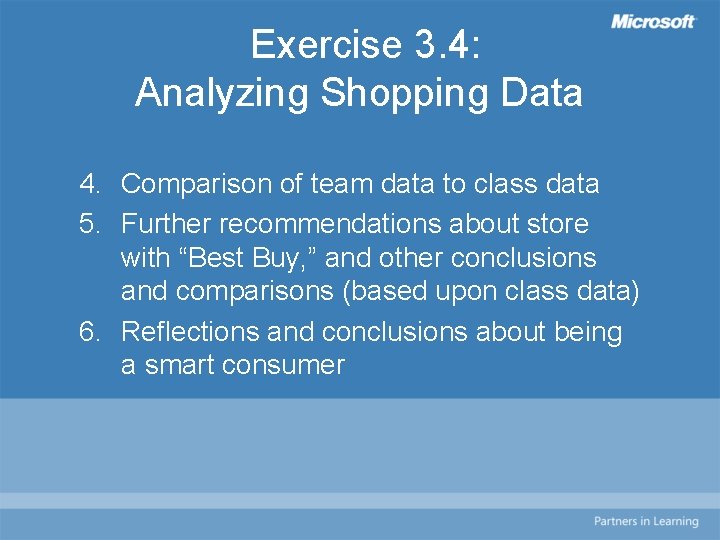 Exercise 3. 4: Analyzing Shopping Data 4. Comparison of team data to class data