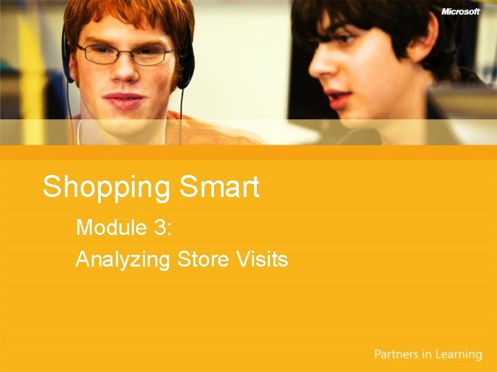 Shopping Smart Module 3: Analyzing Store Visits 