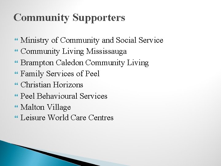 Community Supporters Ministry of Community and Social Service Community Living Mississauga Brampton Caledon Community