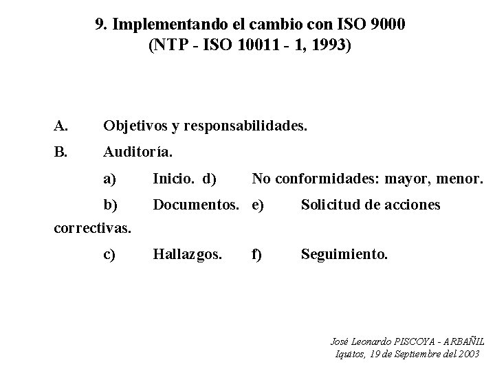 9. Implementando el cambio con ISO 9000 (NTP - ISO 10011 - 1, 1993)