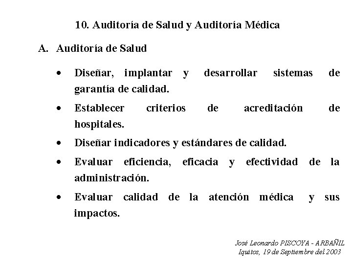 10. Auditoría de Salud y Auditoría Médica A. Auditoría de Salud · Diseñar, implantar