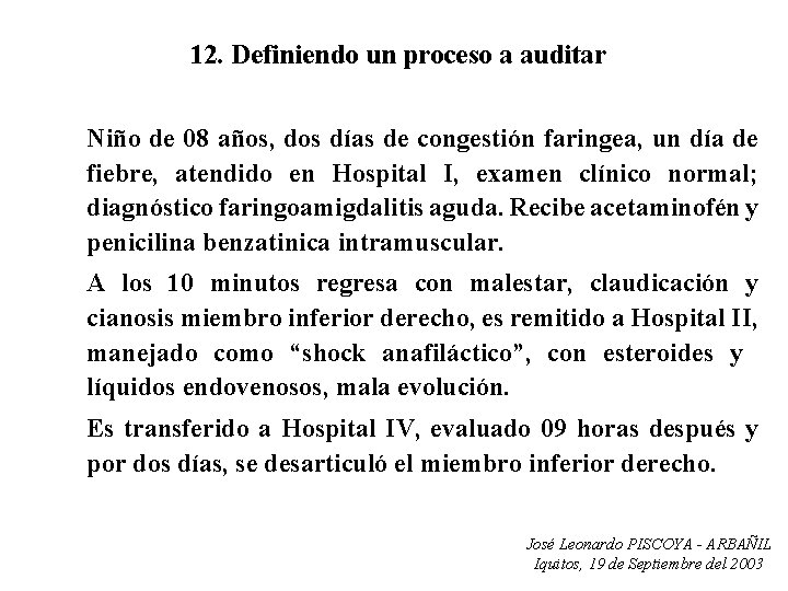 12. Definiendo un proceso a auditar Niño de 08 años, dos días de congestión