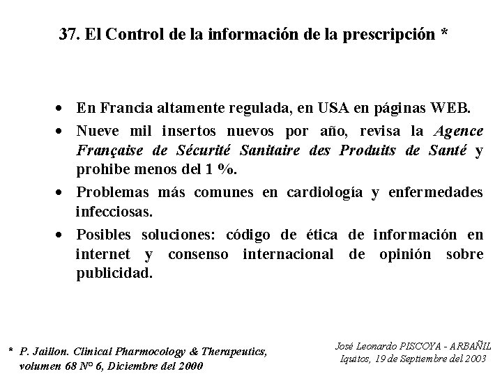 37. El Control de la información de la prescripción * · En Francia altamente