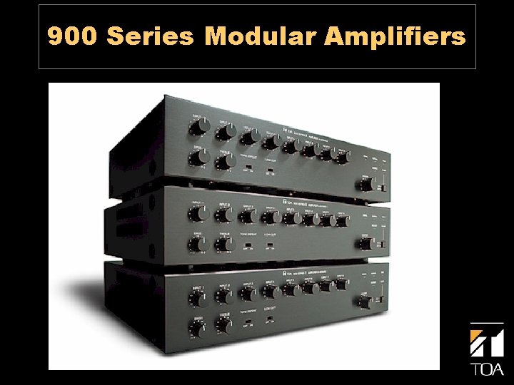 900 Series Modular Amplifiers 