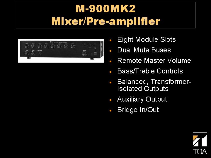 M-900 MK 2 Mixer/Pre-amplifier · · Eight Module Slots Dual Mute Buses · Remote