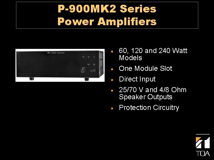 P-900 MK 2 Series Power Amplifiers · 60, 120 and 240 Watt Models ·