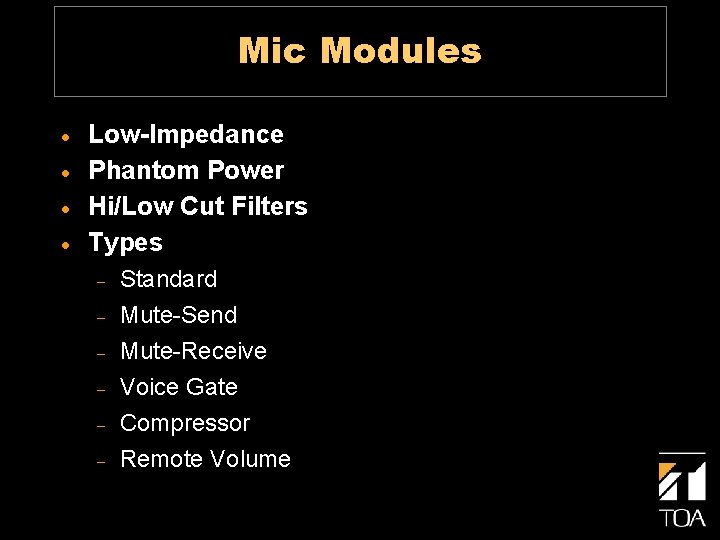 Mic Modules · · Low-Impedance Phantom Power Hi/Low Cut Filters Types - Standard Mute-Send