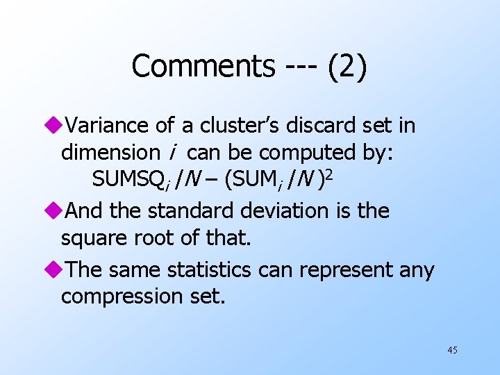 Comments --- (2) u. Variance of a cluster’s discard set in dimension i can