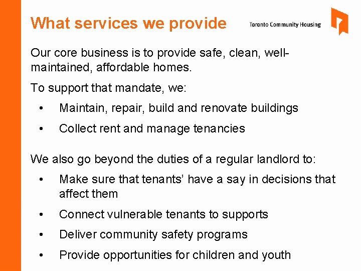 What services we provide Our core business is to provide safe, clean, wellmaintained, affordable What services we provide Our core business is to provide safe, clean, wellmaintained, affordable