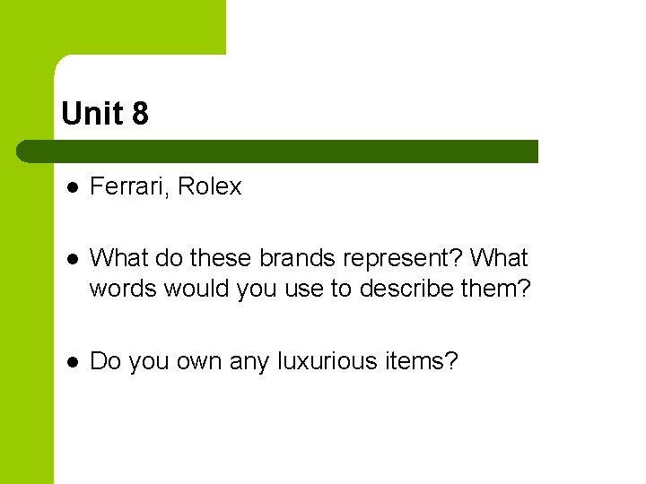 Unit 8 l Ferrari, Rolex l What do these brands represent? What words would