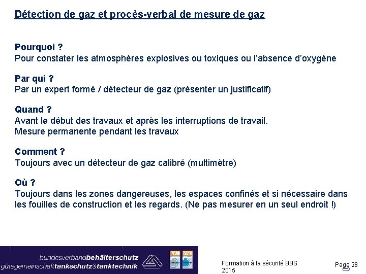 Détection de gaz et procès-verbal de mesure de gaz Pourquoi ? Pour constater les