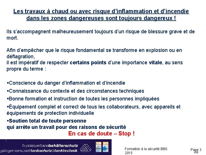 Les travaux à chaud ou avec risque d’inflammation et d’incendie dans les zones dangereuses