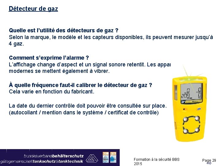 Détecteur de gaz Quelle est l’utilité des détecteurs de gaz ? Selon la marque,