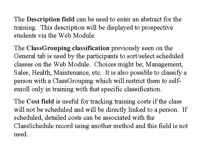 The Description field can be used to enter an abstract for the training. This