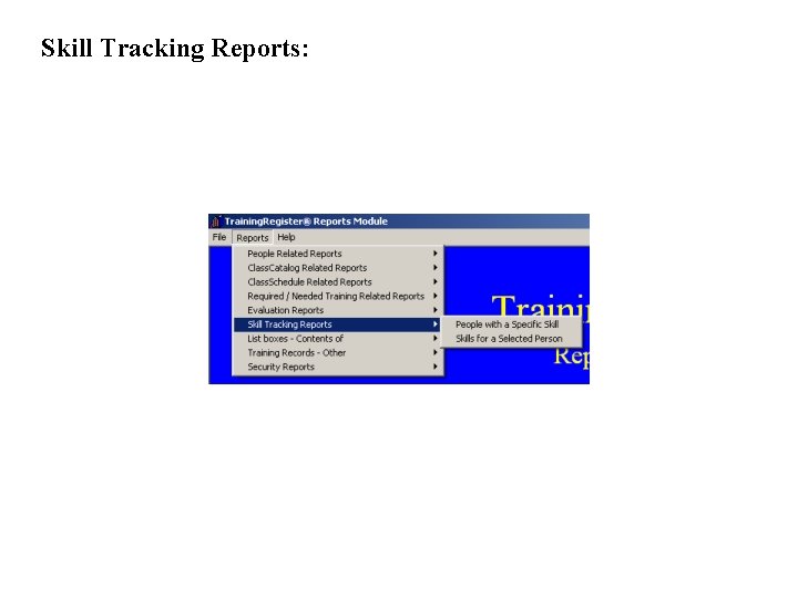 Skill Tracking Reports: 