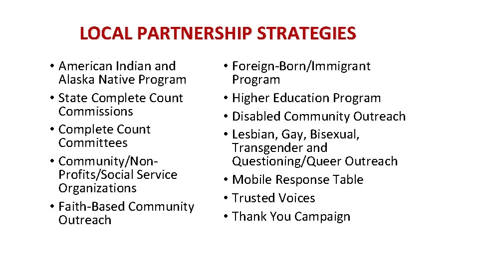 LOCAL PARTNERSHIP STRATEGIES • American Indian and Alaska Native Program • State Complete Count
