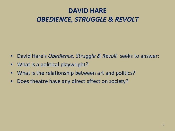 DAVID HARE OBEDIENCE, STRUGGLE & REVOLT • • David Hare’s Obedience, Struggle & Revolt